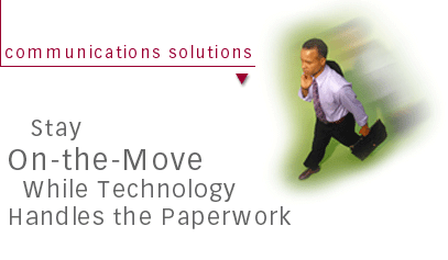 Stay on the move while technology handles the paperwork